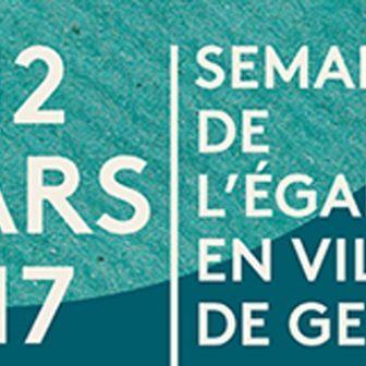 Ville de Genève : Semaine de l’Egalité 2017