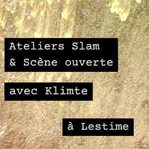 Atelier Slam + Scène ouverte à Lestime