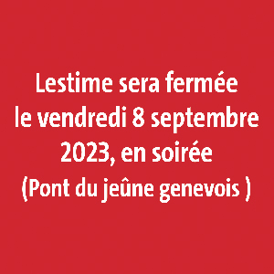 Fermeture vendredi soir 8 septembre