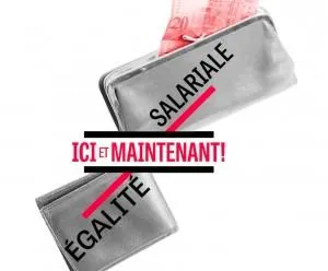 Egalité Salariale ici et Maintenant!