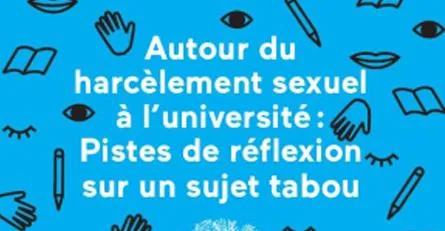 Autour du harcèlement sexuel à l’université : Pistes de réflexion sur un sujet tabou.